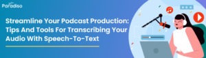 Speech to text for podcasting - CogniSpark