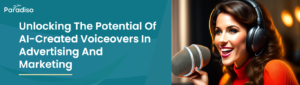 ai voiceovers in advertising and marketing