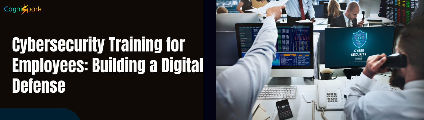 Cybersecurity Training for Employees Building a Digital Defense