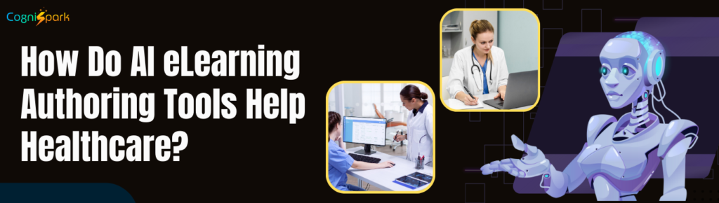 AI eLearning Authoring Tools for Healthcare