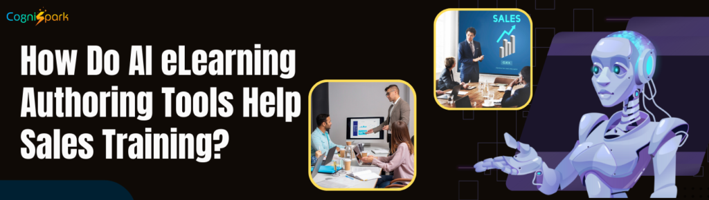 AI eLearning Authoring Tools for Sales Training