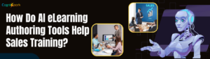 AI eLearning Authoring Tools for Sales Training