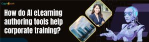 AI eLearning authoring tools for corporate training
