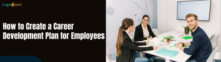 How to Create a Career Development Plan for Employees?