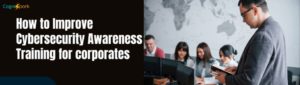 cybersecurity awareness training for corporates