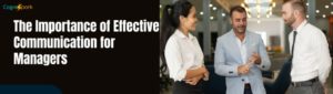 Effective Communication for Managers