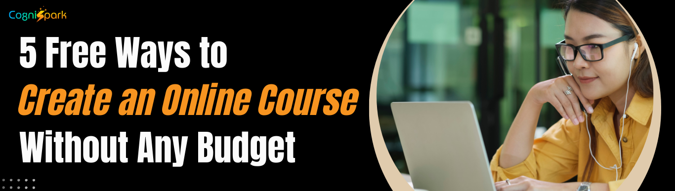 Create an Online Course Without Any Budget