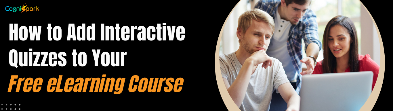 How to Add Interactive Quizzes to Your Free eLearning Course