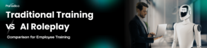 Traditional Training VS AI Roleplay for Employee Training