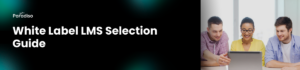 white label LMS selection guide