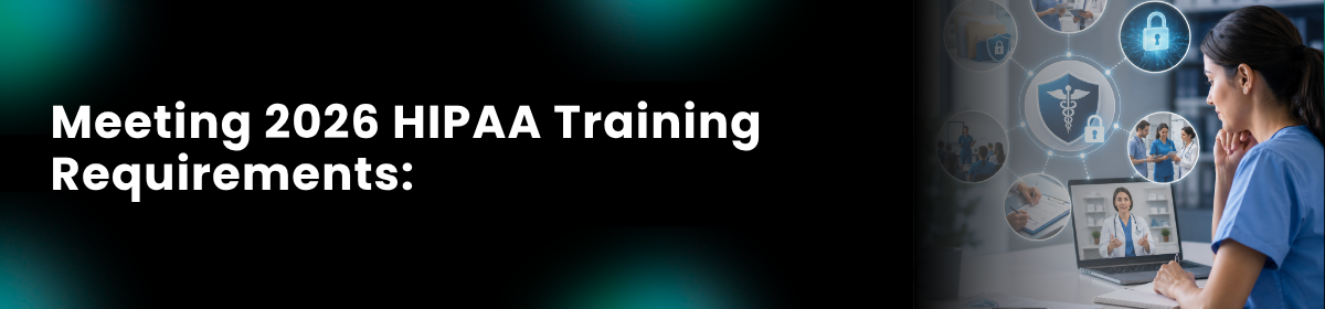 Meeting 2026 HIPAA Training Requirements