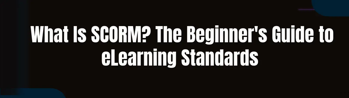 What Is SCORM
