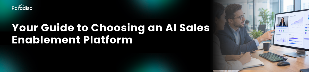 Your Guide to Choosing an AI Sales Enablement Platform
